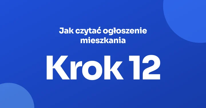 Jak czytać ogłoszenie mieszkania: powierzchnia użytkowa, cena za metr i typowe pułapki rynku wtórnego
