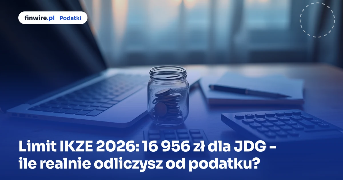 Limit IKZE 2026: 16 956 zł dla JDG - ile realnie odliczysz od podatku?
