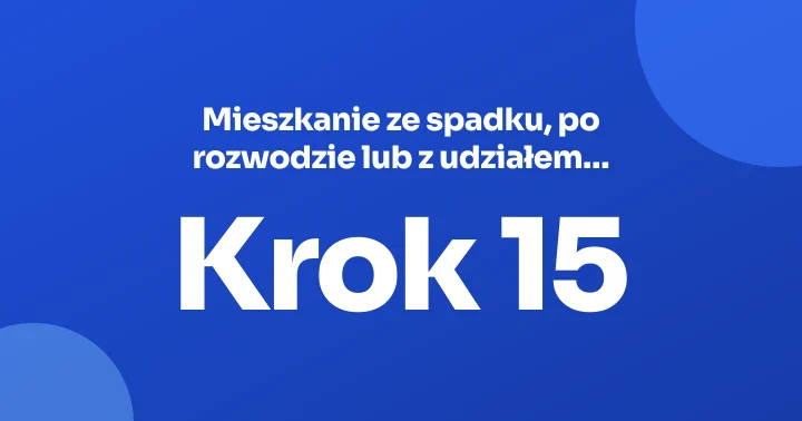 Mieszkanie ze spadku, po rozwodzie lub z udziałem dziecka: zgoda sądu i ryzyka dla kupującego 2026